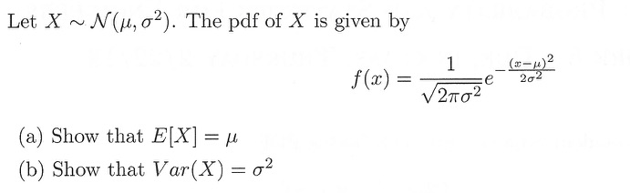 Solved Let X ~N(μ, σ*). The pdf of X 1S given by 2πσ2 (a) | Chegg.com