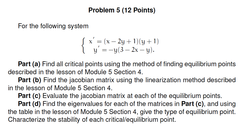 Solved Problem 5 (12 Points) For the following system x x 2y | Chegg.com