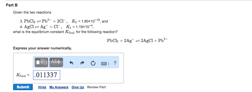 Solved Part B Given The Two Reactions 3 Pbcl Pb2 2cl K3 Chegg Solved Part B Given The Two Reactions 3 Pbcl Pb2 2cl K3 Chegg