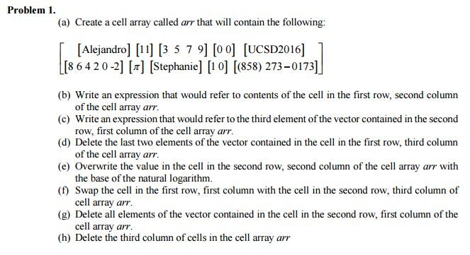 Solved (a) Create A Cell Array Called Are That Will Contain | Chegg.com