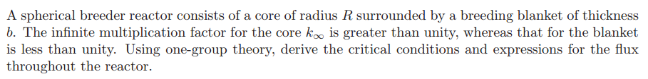 A spherical breeder reactor consists of a core of | Chegg.com