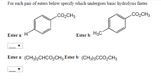 Solved For Each Pair Of Esters Below Specify Which Undergoes | Chegg.com