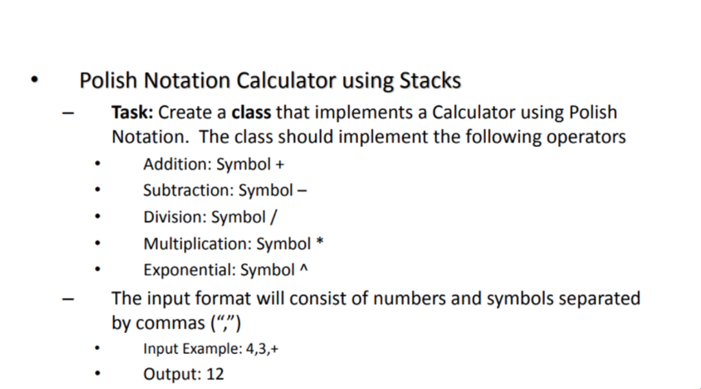 Solved Polish Notation Calculator using Stacks Task: Create | Chegg.com