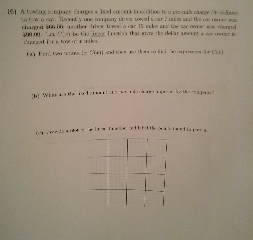 Solved (6) A towing company charges a fixed amount in | Chegg.com