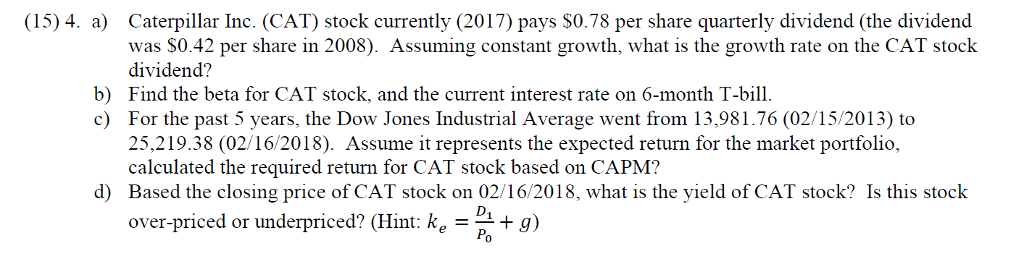 Solved (15) 4. A) Caterpillar Inc. (CAT) Stock Currently | Chegg.com