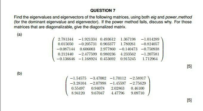 Solved QUESTION 7 Find the eigenvalues and eigenvectors of | Chegg.com