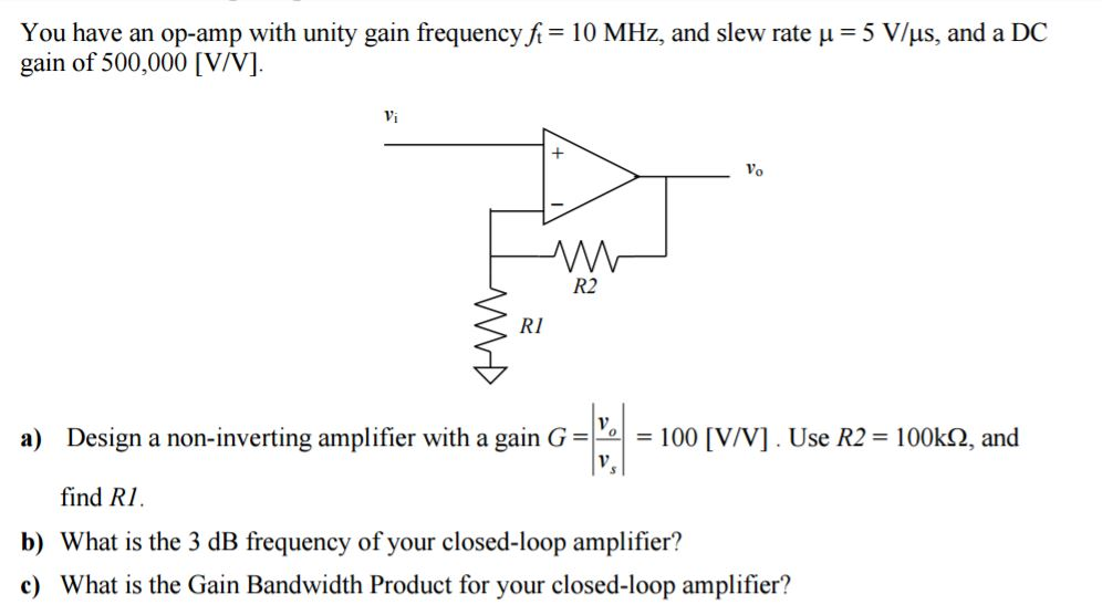 Solved You have an opamp with unity gain frequency f_ t =