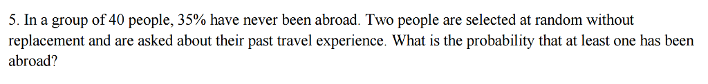 Solved In A Group Of 40 People, 35% Have Never Been Abroad. 