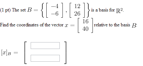 Solved The Set B = Is A Basis For R 2. Find The Coordinates | Chegg.com