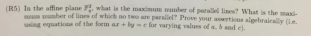 Solved In the affine plane F_q^2, what is the maximum number | Chegg.com