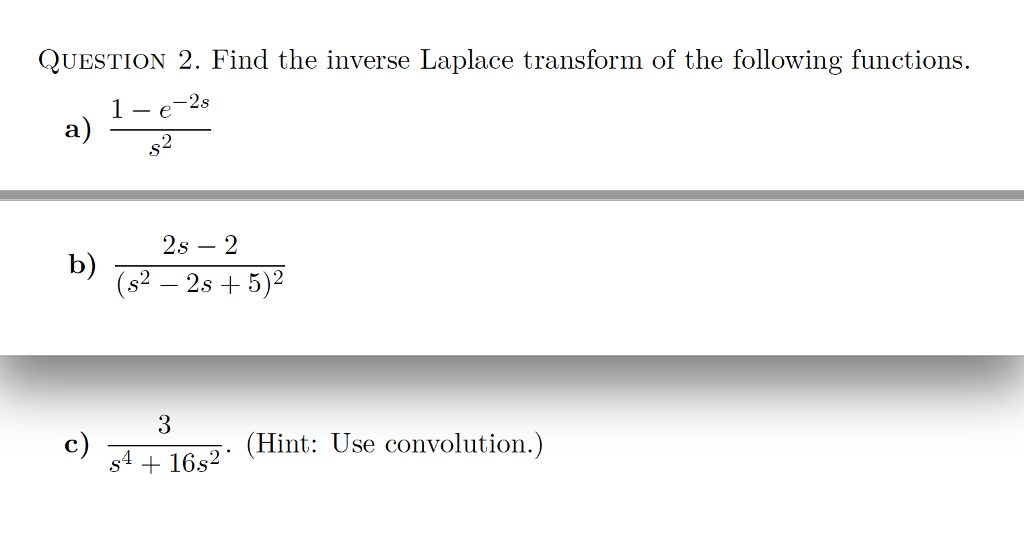 solved-question-2-find-the-inverse-laplace-transform-of-the-chegg