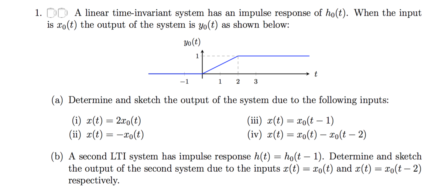 Solved 1 Do A Linear Time Invariant System Has An Impulse