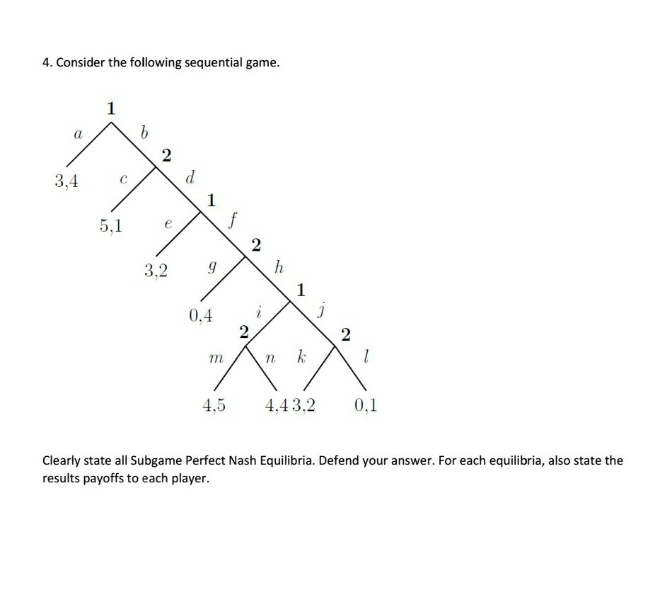 Solved 4. Consider the following sequential game. 2 3,4 c | Chegg.com