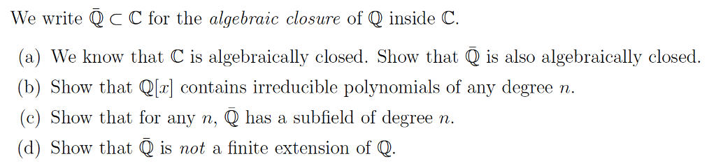 Solved We write Q C for the algebraic closure of Q inside Chegg