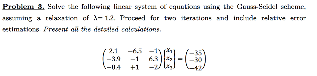 Solved Solve the following linear system of equations using | Chegg.com