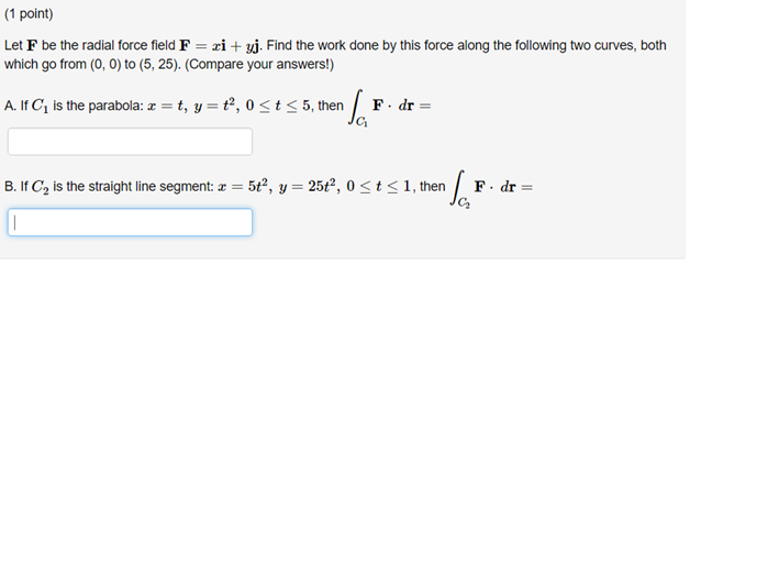 Solved Let F be the radial force field F = xi + yj. Find the