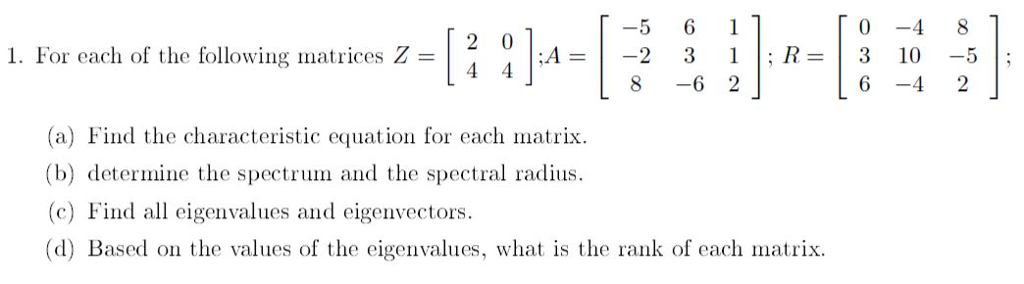 Solved 0 -4 8 1 1. For each of the following matrices Z - 8 | Chegg.com