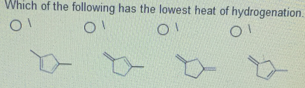 solved-which-of-the-following-has-the-lowest-heat-of-chegg