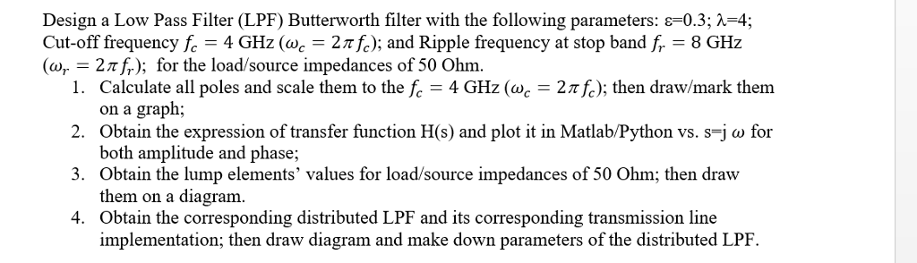 Solved Design a Low Pass Filter (LPF) Butterworth filter | Chegg.com