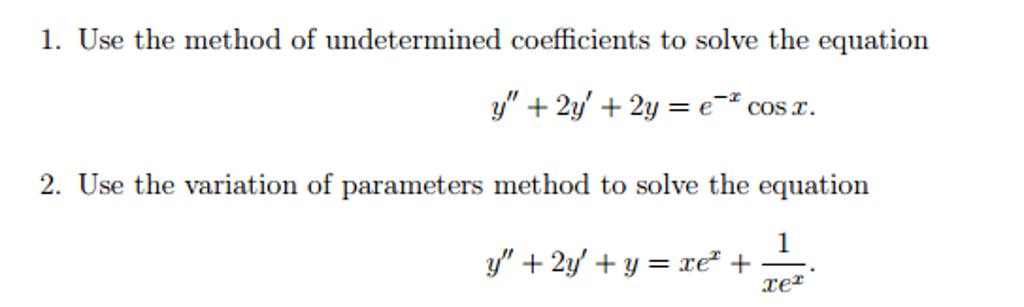 Solved Use the method of undetermined coefficients to solve | Chegg.com