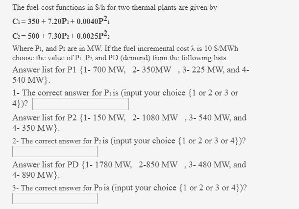 Solved The Fuel cost Functions In S h For Two Thermal Plants Chegg