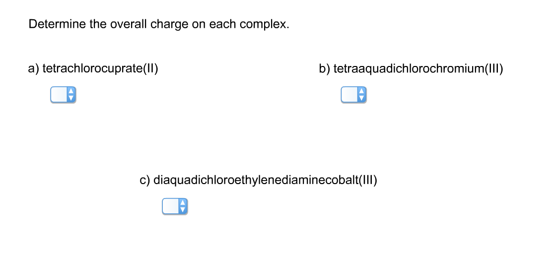 Solved Determine the overall charge on each complex.