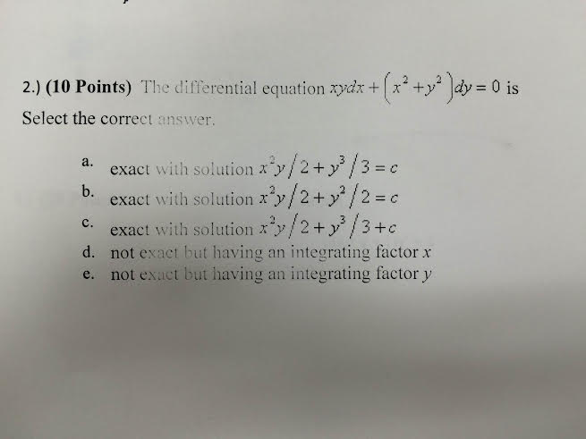Solved The differential equation xydx + (x^2 + y^2)dy = 0 is | Chegg.com