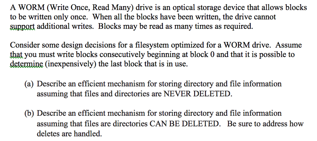 A Worm (write Once, Read Many) Drive Is An Optical 