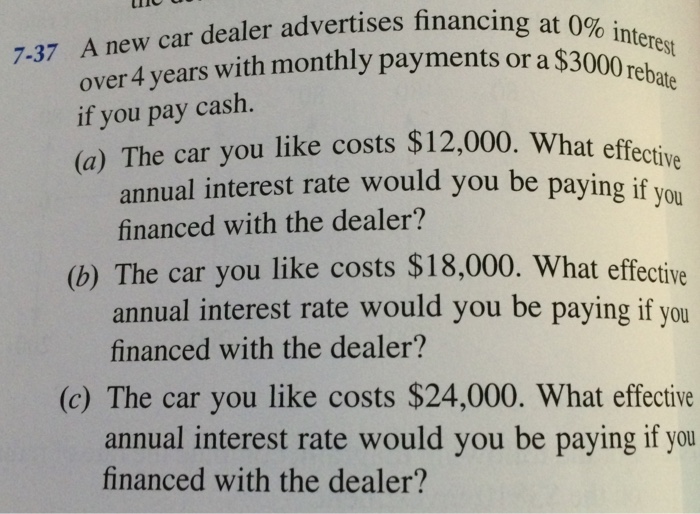 Solved A new car dealer advertises financing at 0 interest