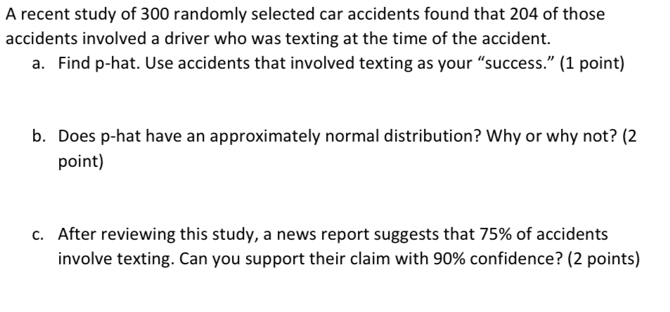 Solved A recent study of 300 randomly selected car accidents | Chegg.com