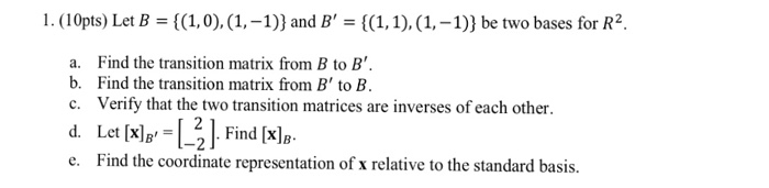 1.(10pts) Let B = {(1,0),(1,-1)} And B' = | Chegg.com