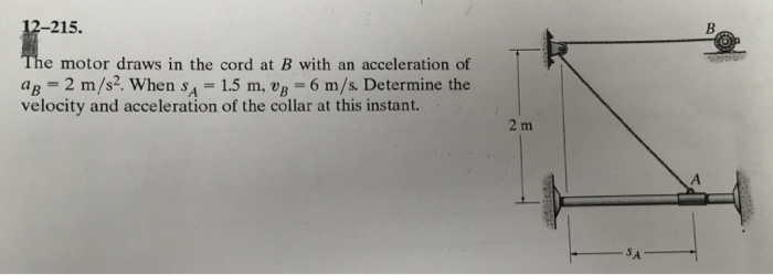 Solved The Motor Draws In The Cord At B With An Acceleration | Chegg.com