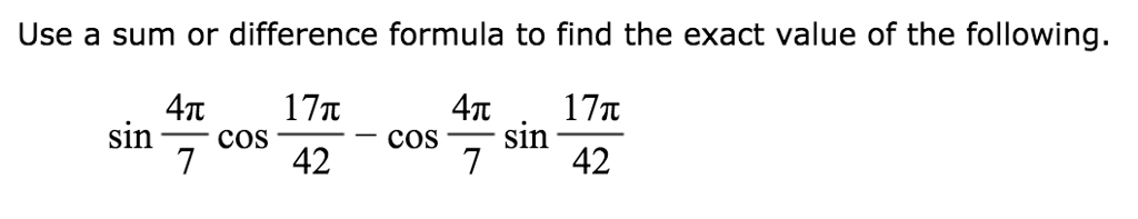 Solved Use a sum or difference formula to find the exact | Chegg.com