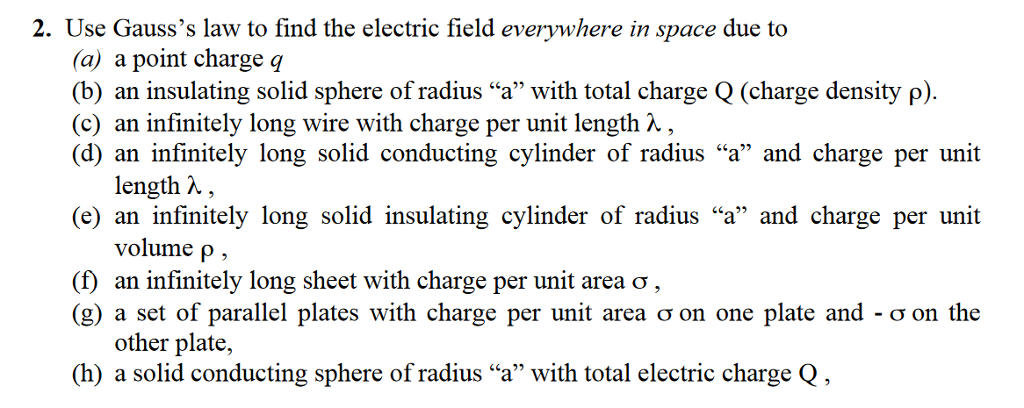 Solved 2. Use Gauss's law to find the electric field | Chegg.com
