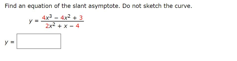 solved-find-an-equation-of-the-slant-asymptote-do-not-chegg