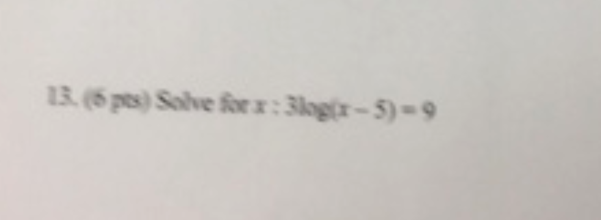 Solved 13.(6 pts) Solve for x: 3gr-5)- 9 | Chegg.com