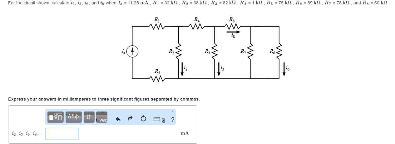 Solved For The Circuit Shown, Calculate I2, I3, I6, And Is | Chegg.com