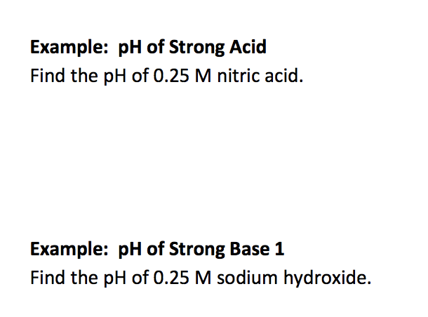 Solved Example: pH of Strong Acid Find the pH of 0.25 M | Chegg.com