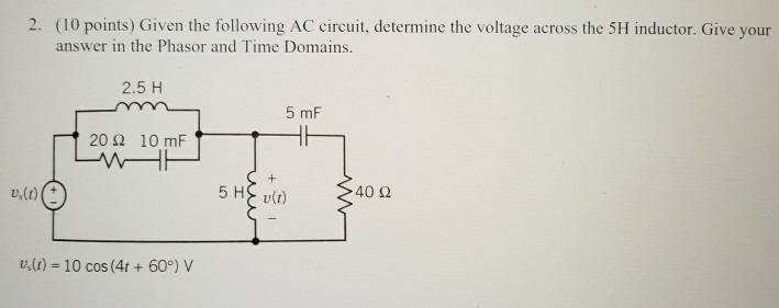 Solved Given the following AC circuit, determine the voltage | Chegg.com