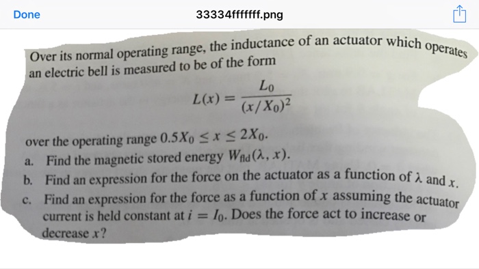 Solved Over its normal operating range, the inductance of an | Chegg.com