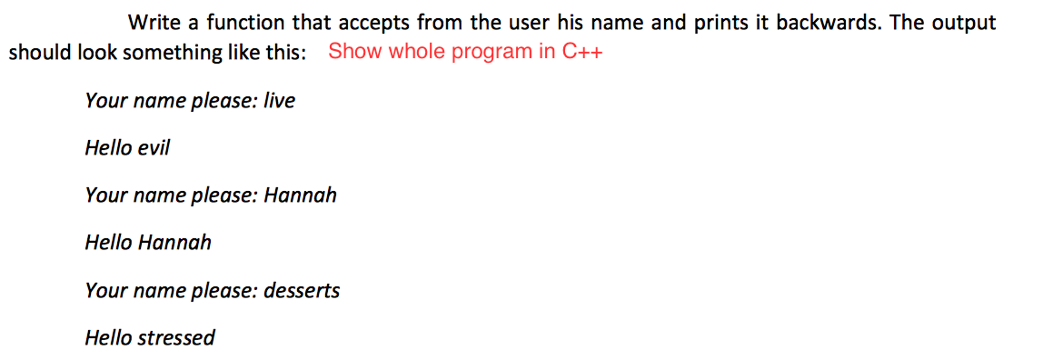 Solved Write a function that accepts from the user his name | Chegg.com