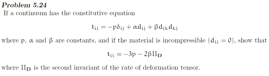 Solved Problem 5.24 If a continuum has the constitutive | Chegg.com