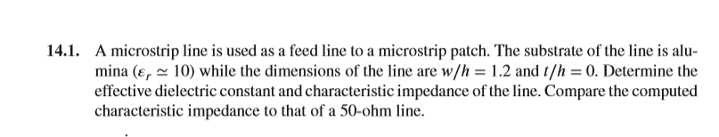 Solved A microstrip line is used as a feed line to a | Chegg.com