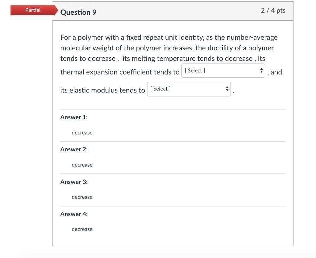 Solved Partial Question 9 2/ 4 pts For a polymer with a | Chegg.com