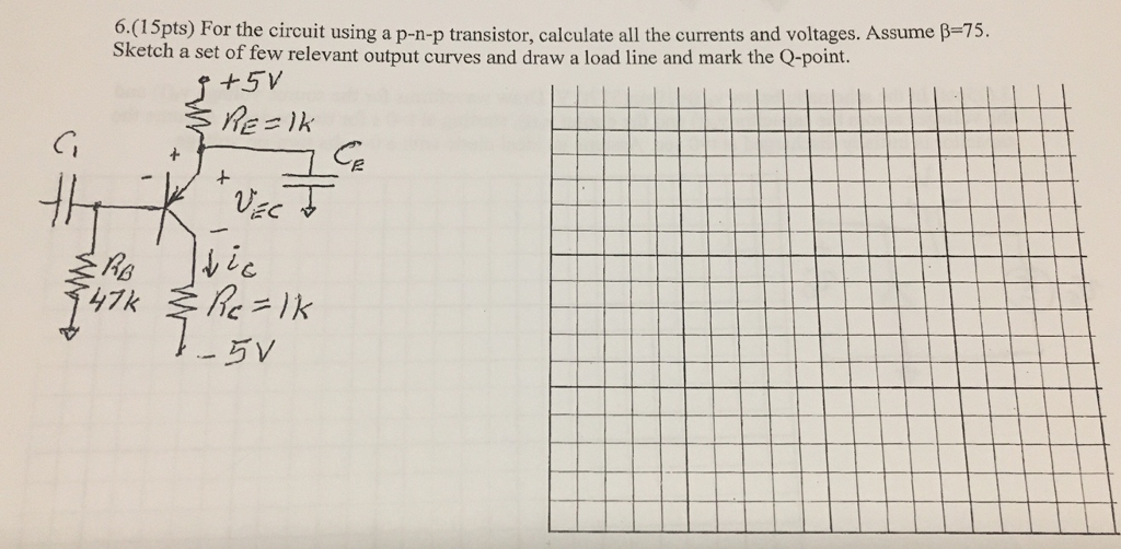 Solved For the circuit using a pnp transistor, calculate