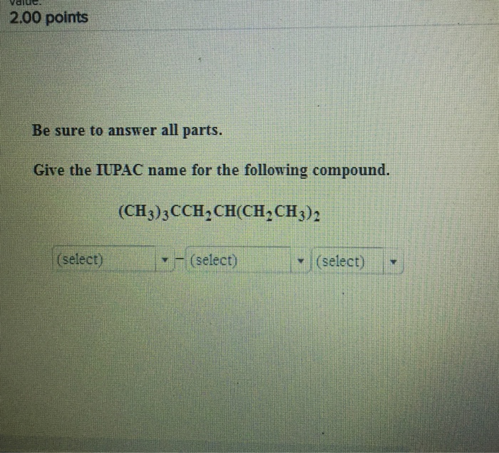 Solved Be Sure To Answer All Parts. Give The IUPAC Name For | Chegg.com