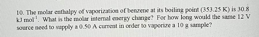 solved-the-molar-enthalpy-of-vaporization-of-benzene-at-its-chegg