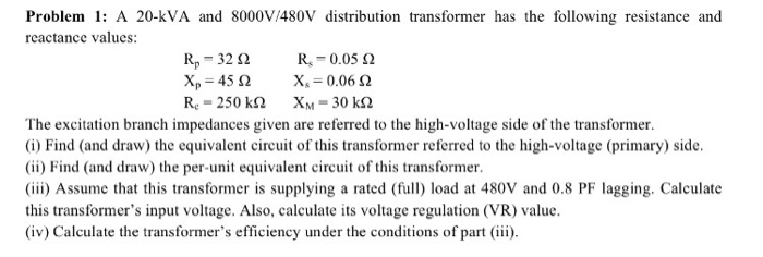 Solved A 20-kVA and 8000V/480V distribution transformer has | Chegg.com