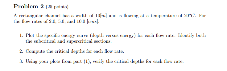 Solved Problem 2 (25 points) the flow rates of 2.0, 5.0, and | Chegg.com