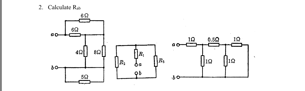 Solved 2. Calculate Rab 6Ω 6Ω 10 0.5Ω 1Ω Ri R2 R3 12 12 5Ω | Chegg.com